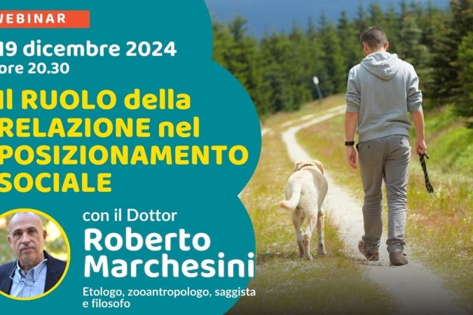 “Il ruolo della relazione nel posizionamento sociale” con Dott. Roberto Marchesini – Lezione 2