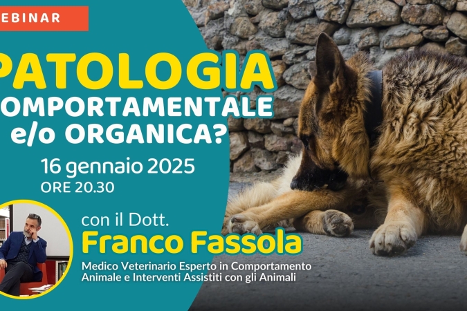 “Patologia comportamentale e/o organica?” con il Dott. Franco Fassola